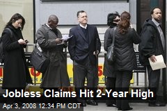 Jobless Claims Hit 2-Year High