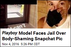 Playboy Model Charged Over Body-Shaming Snapchat Pic