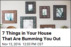 7 Things in Your House That Are Bumming You Out