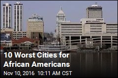 10 Worst Cities for African Americans