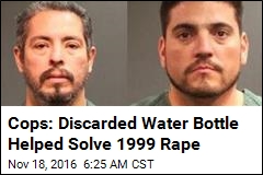 Cops: Discarded Water Bottle Helped Solve 1999 Rape