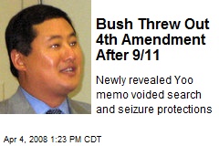 Bush Threw Out 4th Amendment After 9/11