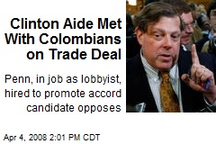 Clinton Aide Met With Colombians on Trade Deal