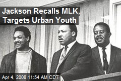 Jackson Recalls MLK, Targets Urban Youth