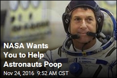NASA Wants You to Help Astronauts Poop
