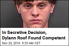 Judge: Dylann Roof Is Competent to Stand Trial