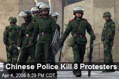Chinese Police Kill 8 Protesters