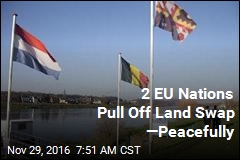 2 EU Nations Pull Off Land Swap &mdash;Peacefully