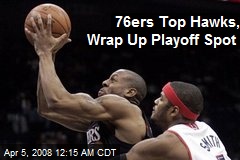 76ers Top Hawks, Wrap Up Playoff Spot