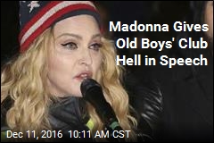 Madonna Gives Old Boys&#39; Club Hell in Speech