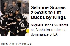 Selanne Scores 2 Goals to Lift Ducks by Kings