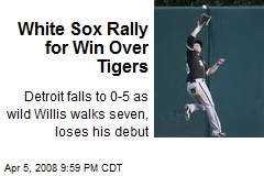 White Sox Rally for Win Over Tigers