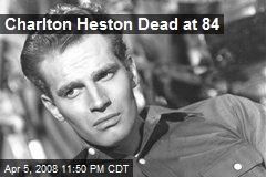 Charlton Heston Dead at 84