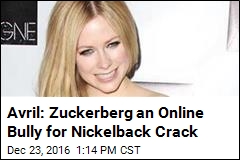 Avril: Zuckerberg an Online Bully for Nickelback Crack