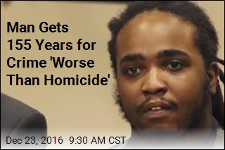 Man Gets 155 Years for Crime &#39;Worse Than Homicide&#39;