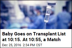Baby Goes on Transplant List at 10:15. At 10:55, a Match