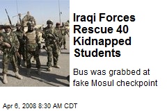 Iraqi Forces Rescue 40 Kidnapped Students