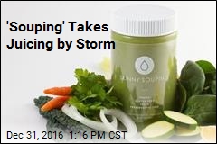&#39;Souping&#39; Takes Juicing by Storm