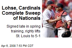 Lohse, Cardinals Complete Sweep of Nationals