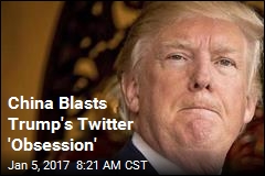 China Blasts Trump&#39;s Twitter &#39;Obsession&#39;