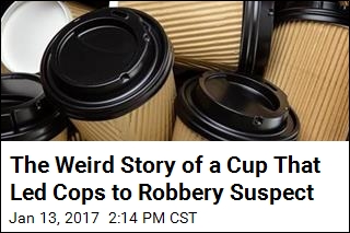 How a Wrongly-Discarded Cup Led Cops to Robbery Suspect