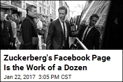 Zuckerberg&#39;s Facebook Page Is the Work of a Dozen