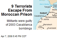 9 Terrorists Escape From Moroccan Prison
