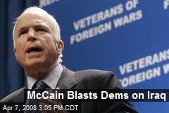 McCain Blasts Dems on Iraq