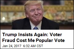 Trump Insists Again: Voter Fraud Cost Me Popular Vote
