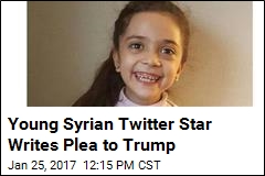 Syrian Girl&#39;s Plea to Trump: Will You Save the Children?