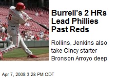 Burrell's 2 HRs Lead Phillies Past Reds