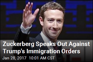 Zuckerberg Speaks Out Against Trump&#39;s Immigration Orders