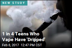 Teens Move From Vaping to Dripping for the &#39;Throat Hit&#39;