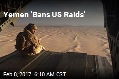 Yemen &#39;Bans US Raids&#39;