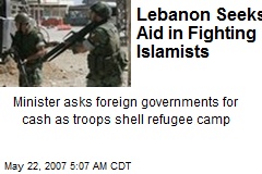 Lebanon Seeks Aid in Fighting Islamists