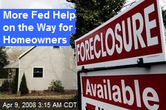 More Fed Help on the Way for Homeowners