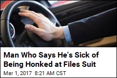 Man Who Says He&#39;s Sick of Being Honked at Files Suit