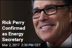 Rick Perry Confirmed as Energy Secretary
