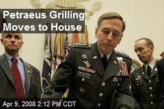 Petraeus Grilling Moves to House