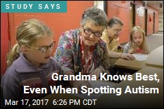 Grandma Knows Best, Even When Spotting Autism