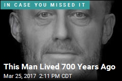 This Man Lived 700 Years Ago