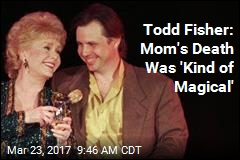 Todd Fisher: Mom&#39;s Death Was &#39;Beautiful, Magical&#39;