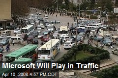 Microsoft Will Play in Traffic