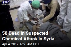 58 Dead in Suspected Chemical Attack in Syria