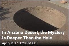 &#39;Mystery Hole&#39; in Arizona Desert Confounds Neighbors