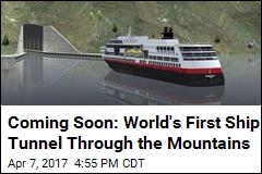 Coming Soon: World&#39;s First Ship Tunnel Through the Mountains