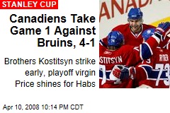 Canadiens Take Game 1 Against Bruins, 4-1