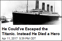 He Could&#39;ve Escaped the Titanic. Instead He Died a Hero