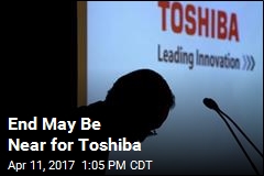 End May Be Near for Toshiba