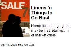 Linens 'n Things to Go Bust